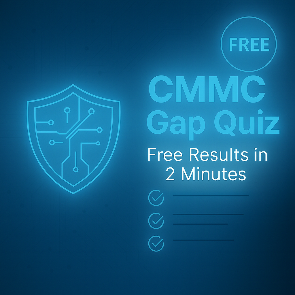 CMMC gap quiz graphic with neon circuit style, ‘Free Results in 2 Minutes’ badge, and checklist of benefits.